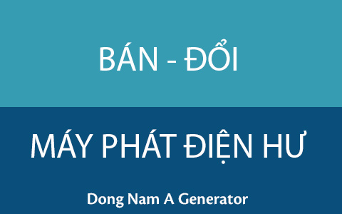 Đổi Máy Phát Điện Hư