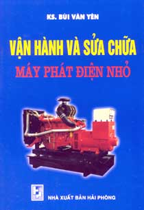 Sách Vận Hành Và Sửa Chữa Máy Phát Điện Nhỏ